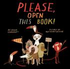 Please, Open This Book! By Adam Lehrhaupt, Matthew Forsythe (Illustrator) Cover Image