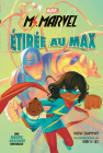 Marvel: Ms. Marvel: La Bande Dessinée: Étirée Au Max By Nadia Shammas, Nabi H. Ali (Illustrator) Cover Image