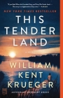 This Tender Land: A Novel By William Kent Krueger Cover Image