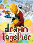 Drawn Together By Minh Lê, Dan Santat (Illustrator), Dan Santat (Cover design or artwork by) Cover Image