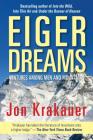 Eiger Dreams: Ventures Among Men and Mountains By Jon Krakauer Cover Image