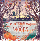 Thanksgiving in the Woods By Phyllis Alsdurf, Jenny Lovlie (Illustrator) Cover Image