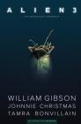 William Gibson's Alien 3 By William Gibson, Johnnie Christmas (Illustrator) Cover Image