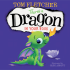 There's a Dragon in Your Book (Who's In Your Book?) By Tom Fletcher, Greg Abbott (Illustrator) Cover Image