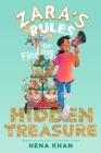 Zara's Rules for Finding Hidden Treasure By Hena Khan, Wastana Haikal (Illustrator) Cover Image