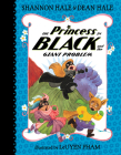 The Princess in Black and the Giant Problem By Shannon Hale, Dean Hale, LeUyen Pham (Illustrator) Cover Image