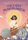 The Last Mapmaker By Christina Soontornvat Cover Image