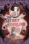 The Secret Starling By Judith Eagle, Jo Rioux (Illustrator) Cover Image