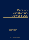 Pension Distribution Answer Book: 2021 Edition By Melanie N. Aska, James E. Turpin Cover Image