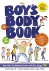 The Boy's Body Book (Fifth Edition): Everything You Need to Know for Growing Up! (Boys & Girls Body Books) By Kelli Dunham, RN, BSN, Steve Bjorkman (Illustrator), Robert Anastas (Foreword by) Cover Image