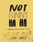 Not Funny Ha-Ha By Leah Hayes Cover Image