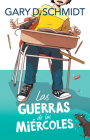 Las guerras de los miércoles / The Wednesday Wars By Gary D. Schmidt Cover Image