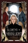 The Alchemy of Moonlight By David Ferraro Cover Image