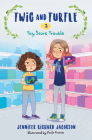Twig and Turtle 2: Toy Store Trouble By Jennifer Richard Jacobson Cover Image