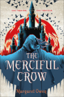 The Merciful Crow By Margaret Owen Cover Image