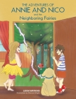 The Adventures of Annie and Nico and the Neighboring Fairies By Leigh Watkins, Shannon Wright (Illustrator) Cover Image