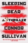 Sleeping Bear: A Thriller By Connor Sullivan Cover Image