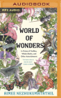 World of Wonders: In Praise of Fireflies, Whale Sharks, and Other Astonishments By Aimee Nezhukumatathil, Fumi Nakamura (Illustrator), Aimee Nezhukumatathil (Read by) Cover Image