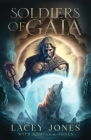 Soldiers of Gaia By Lacey Jones, Rebecca Jones Cover Image