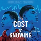 The Cost of Knowing By Brittney Morris, Kevin R. Free (Read by) Cover Image