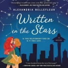 Written in the Stars Lib/E By Alexandria Bellefleur, Lauren Sweet (Read by) Cover Image