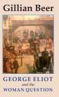 George Eliot and the Woman Question (Studies in Literature and Culture #5) By Gillian King Edward VII Beer Cover Image