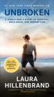 Unbroken (Movie Tie-in Edition): A World War II Story of Survival, Resilience, and Redemption By Laura Hillenbrand Cover Image