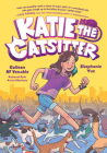 Katie the Catsitter: (A Graphic Novel) By Colleen AF Venable, Stephanie Yue (Illustrator) Cover Image