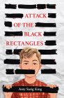 Attack of the Black Rectangles By A. S. King Cover Image