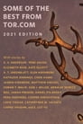 Some of the Best of Tor.com 2021 By G. V. Anderson, &#039;Pemi Aguda, Elizabeth Bear, Kate Elliott, A. T. Greenblatt, Glen Hirshberg, Kathleen Jennings, Cheri Kamei, Jasmin Kirkbride, Matthew Kressel, Usman T. Malik, Sam J. Miller, Annalee Newitz, noc, Sarah Pinsker, Daniel Polansky, Peng Shepherd, Cooper Shrivastava, Lavie Tidhar, Catherynne M. Valente, Carrie Vaughn, E. Lily Yu Cover Image