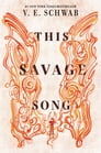 This Savage Song By V. E. Schwab Cover Image