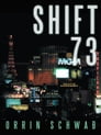 Shift 73 By Orrin Schwab Cover Image