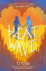 Heat Wave By TJ Klune Cover Image