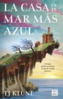 La casa en el mar más azul (Edición mexicana) By TJ Klune, Carlos Abreu Fetter Cover Image