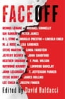 FaceOff By David Baldacci, Lee Child, Michael Connelly, John Sandford, Lisa Gardner, Dennis Lehane, Steve Berry, Jeffery Deaver, Douglas Preston, Lincoln Child, James Rollins, Joseph Finder, Steve Martini, Heather Graham, Ian Rankin, Linda Fairstein, M. J. Rose, R.L. Stine, Raymond Khoury, Linwood Barclay, John Lescroart, T. Jefferson Parker, F. Paul Wilson, Peter James Cover Image