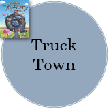 Truck Town Signed Books Button - "Truck Town" in a gray circle with Truckery Rhymes cover in the top left corner