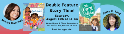 Double Feature Story Time on Saturday, August 12th at 11 am for How to Speak in Spanglish and The Worry Balloon with Mónica Mancillas and Betty C. Tang at Once Upon A Time Bookstore, 2207 Honolulu Ave., Montrose, CA 91020. Best for ages 4+. 