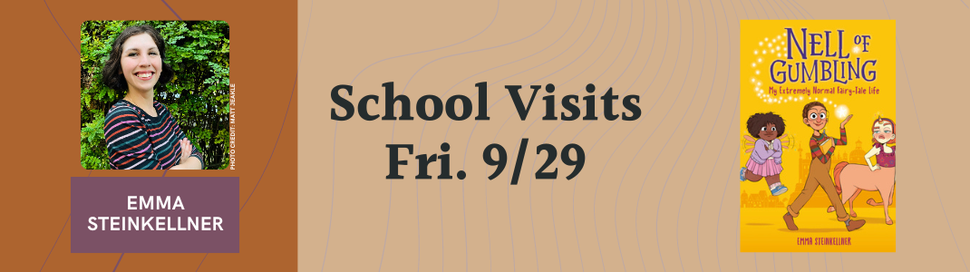 Emma Steinkellner School Visits on Fri. 9/29 for Nell of Gumbling