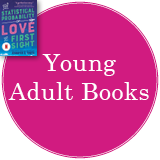 Young Adult Books in magenta circle with the cover of The Statistical Probability of Love at First Sight in the top left corner