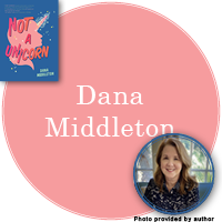 Dana Middleont Signed Books Button - "Dana Middleton" in pink circle with Not a Unicorn cover in top left corner and a photo of Dana in bottom right corner.