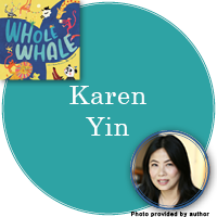 Karen Yin Signed Books Button - "Karen Yin" in turquoise circle with Whole Whale cover in top left corner and a photo of Karen in bottom right corner.
