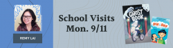 Remy Lai School Visits on Mon. 9/11 for Ghost Book and Pie in the Sky