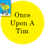 Once Upon A Tim in yellow circle with cover of Once Upon A Tim in top left corner