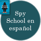 Spy School en español in a blue circle with the cover of Escuela de espías in the top left corner